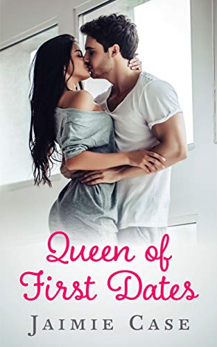 Queen of First Dates: A Best Friends Brother enemies to lovers romance