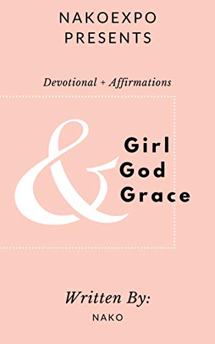 Book Cover Girl + God + Grace: Devotional & Affirmations for Girls