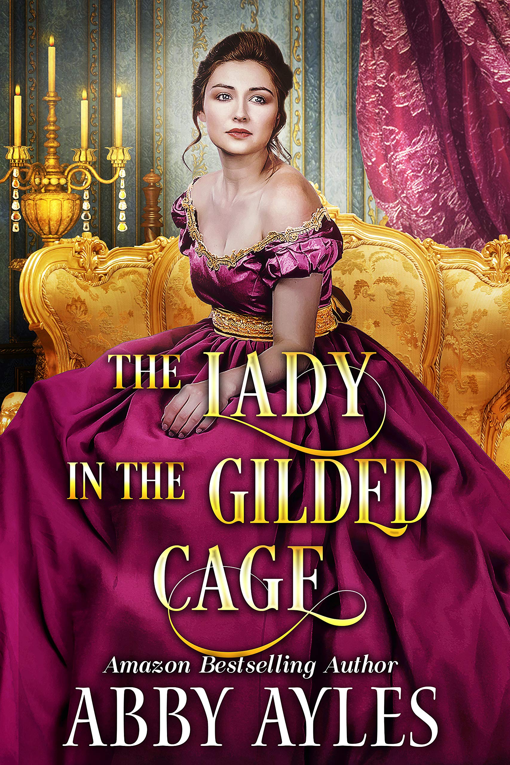 Book Cover The Lady in the Gilded Cage: A Clean & Sweet Regency Historical Romance Novel (The Keys to a Lockridge Heart Book 5)