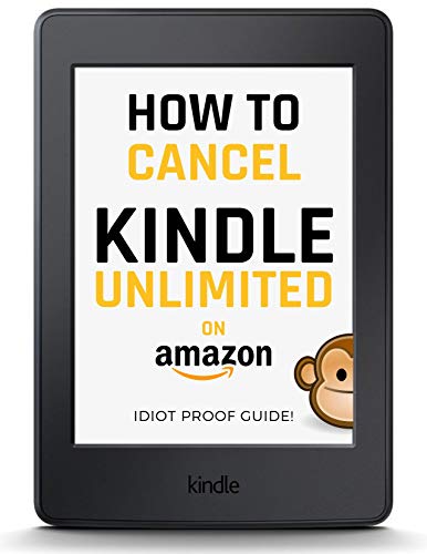 Book Cover Cancel Kindle Unlimited: A 3-STEP FAST & EASY GUIDE on How to Cancel Kindle Unlimited, UPDATE 2019, Cancel your Kindle Unlimited Subscription in 1 Minute! ... Kindle Unlimited Subscription NOW