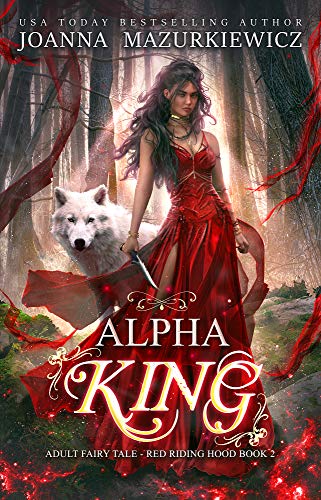 Alpha King (Adult Fairy Tale, Red Riding Hood Book #2)