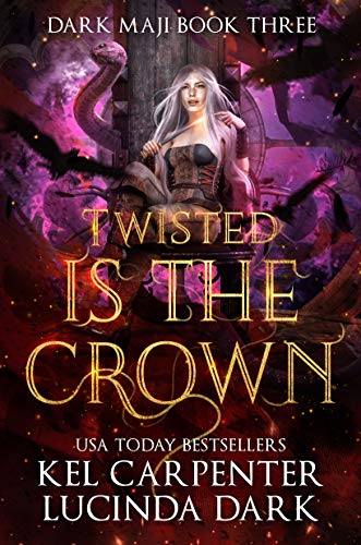 Twisted is the Crown (Dark Maji Book 3)