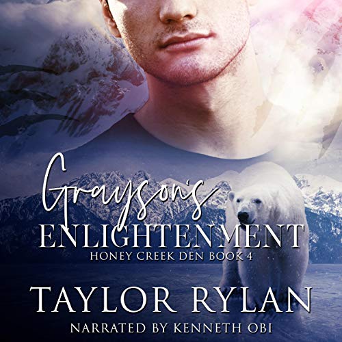 Book Cover Grayson's Enlightenment: Honey Creek Den, Book 4