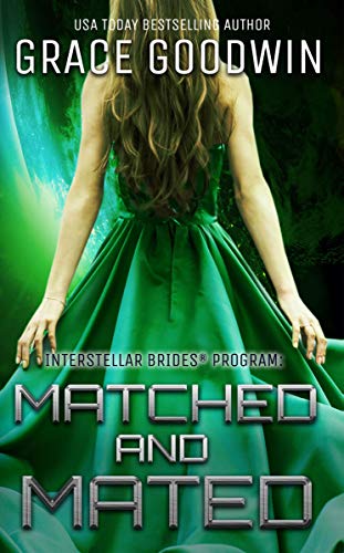 Book Cover Matched and Mated (Interstellar Brides® Book 16)