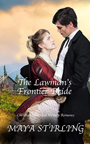 Book Cover The Lawman's Frontier Bride (Christian Western Romance) (Brides of Inspiration Book 13)