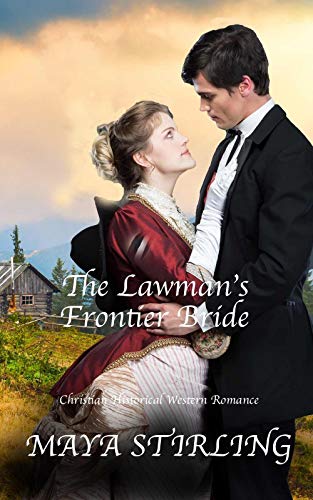 The Lawman's Frontier Bride (Christian Western Romance) (Brides of Inspiration Book 13)