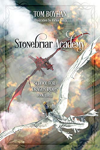 Stonebriar Academy: School For Dragon Riders - Book Three