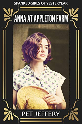 Book Cover Anna at Appleton Farm: spanked girls of yesteryear
