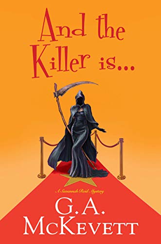 And the Killer Is . . . (A Savannah Reid Mystery Book 25)