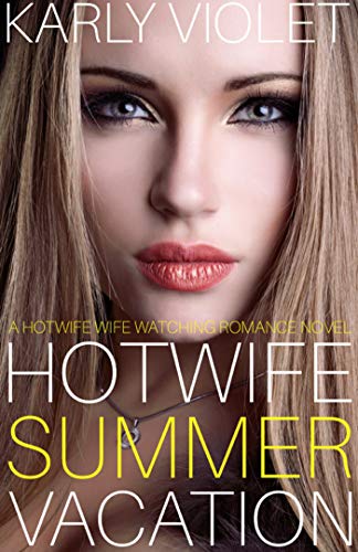 Book Cover Hotwife Summer Vacation - A Hotwife Wife Watching Romance Novel