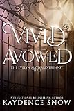 Vivid Avowed: A Paranormal Romance (The Evelyn Maynard Trilogy Book 3)