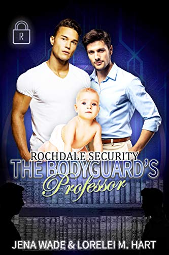 The Bodyguard's Professor: A Sweet Mpreg Romance (Rochdale Security Book 3)