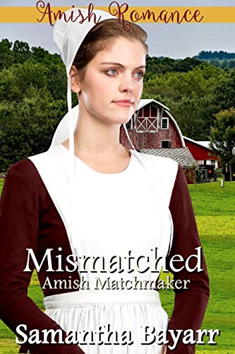 Book Cover Amish Matchmaker: Mismatched: Amish Romance (The Amish Matchmaker Book 1)