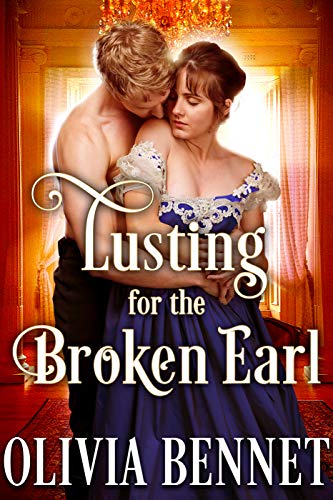 Book Cover Lusting for the Broken Earl: A Steamy Historical Regency Romance Novel