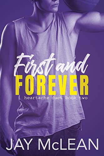Book Cover First and Forever: Heartache Duet Book Two