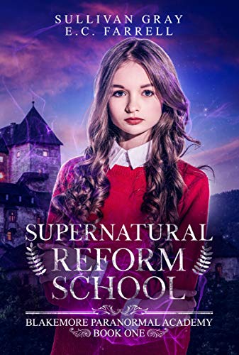 Book Cover Supernatural Reform School (Blakemore Paranormal Academy Book 1)