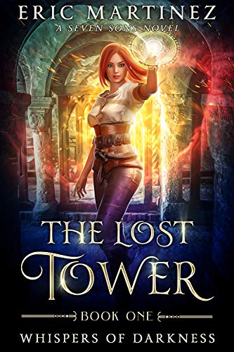 Book Cover The Lost Tower: A Seven Sons Novel (Whispers of Darkness Book 1)