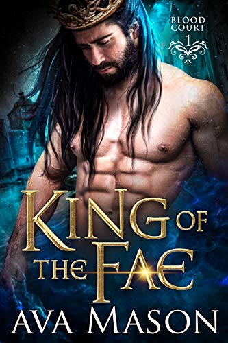 Book Cover King of the Fae: a Hot Fantasy Romance (Blood Court Book 1)