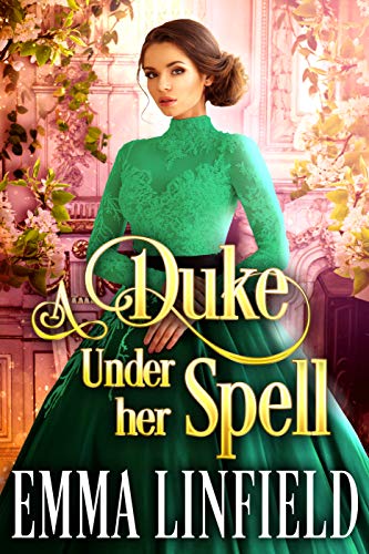 Book Cover A Duke Under Her Spell: A Historical Regency Romance Novel