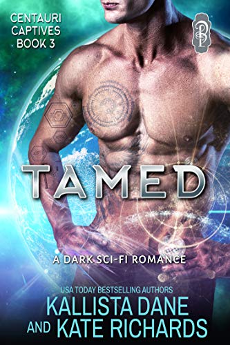 Book Cover Tamed: A Dark Sci-Fi Romance (Centauri Captives Book 3)