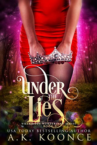 Book Cover Under the Lies: A Reverse Harem Series (The Villainous Wonderland Series Book 3)