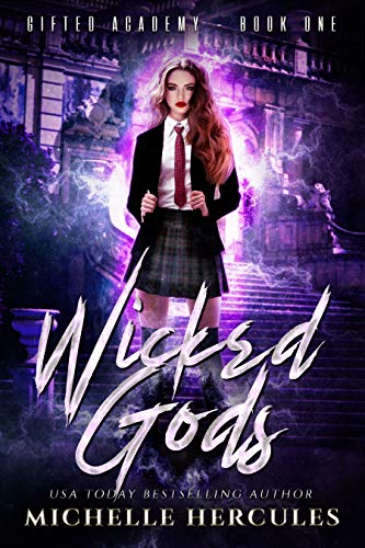 Wicked Gods: A Paranormal High School Bully Romance (Gifted Academy Book 1)