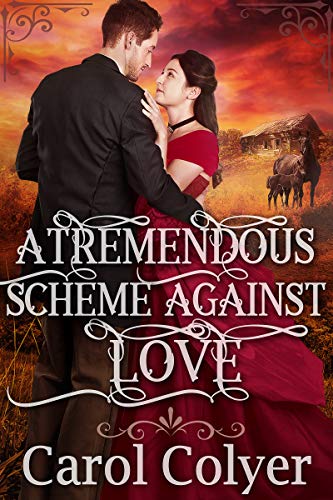 Book Cover A Tremendous Scheme Against Love: A Historical Western Romance Book