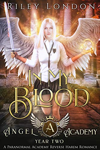 Book Cover In My Blood: A Paranormal Academy Reverse Harem Romance (Angel Academy Book 2)