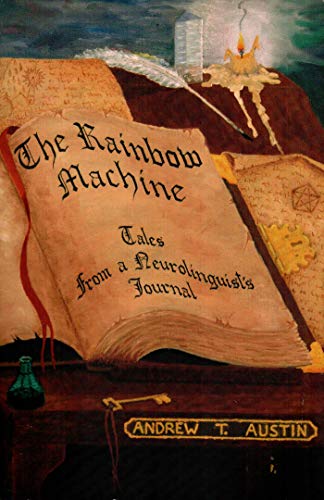 The Rainbow Machine: Tales from a Neurolinguist's Journal