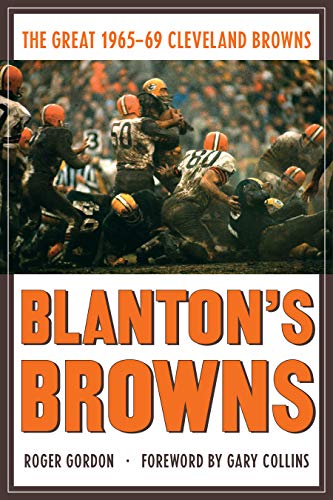 Blanton's Browns: The Great 1965â€“69 Cleveland Browns