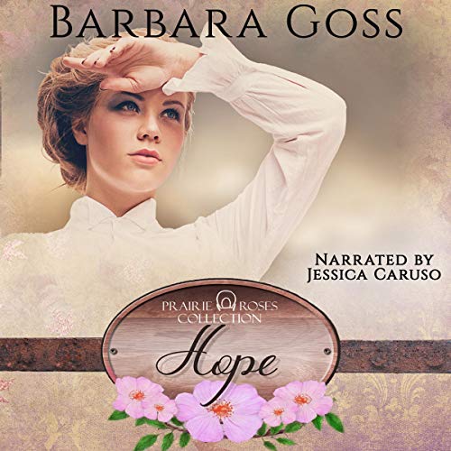 Hope: Prairie Roses Collection One, Book 3