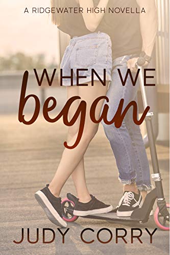 When We Began (Ridgewater High Romance Book 0)