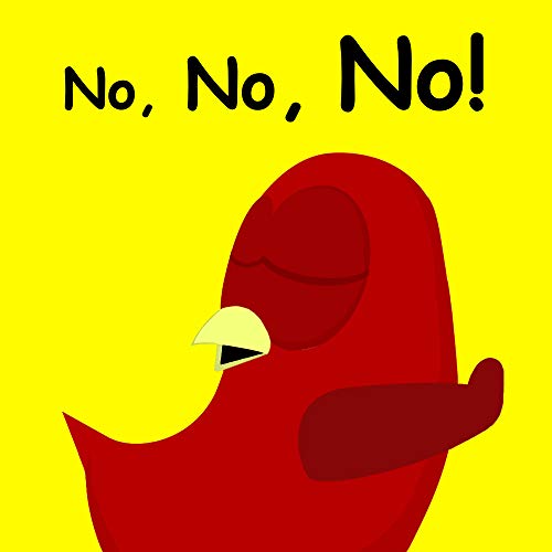 No, No, No! (Sammy Bird Series)