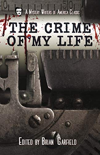 The Crime of My Life (Mystery Writers of America Presents: MWA Classics Book 7)