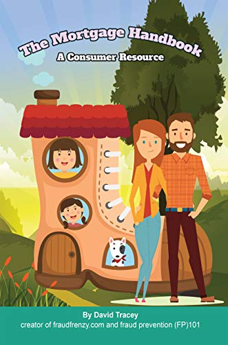 The Mortgage Handbook: A Consumer Resource (FP101.net Book 1)