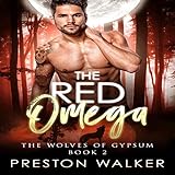 The Red Omega: Wolves of Gypsum, Book 2