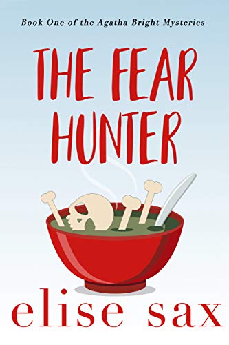 Book Cover The Fear Hunter (Agatha Bright Mysteries Book 1)