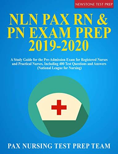 Book Cover NLN PAX RN & PN Exam Prep 2019-2020: A Study Guide for the Pre-Admission Exam for Registered Nurses and Practical Nurses, Including 400 Test Questions and Answers (National League for Nursing)
