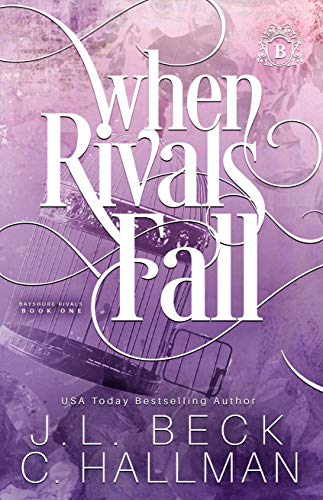 When Rivals Fall: A Bully Romance (Bayshore Rivals Book 1)