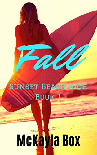 Book Cover Fall: A High School Bully Romance (Sunset Beach High Book 1)