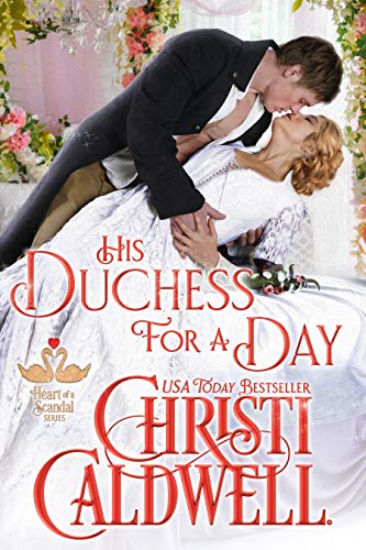 Book Cover His Duchess For A Day (The Heart of a Scandal Book 4)