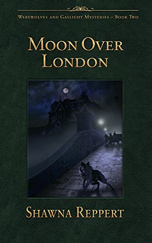 Book Cover Moon Over London (Werewolves and Gaslight Book 2)