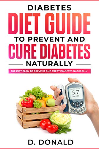 Book Cover Diabetes Diet Guide to Prevent and Cure Diabetes Naturally: The diet plan to prevent and treat diabetes naturally