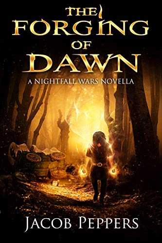 The Forging of Dawn: A Nightfall Wars Novella (The Nightfall Wars Book 0)