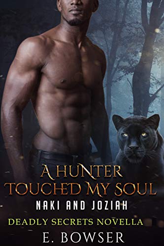 Book Cover A Hunter Touched My Soul Naki and Joziah: Deadly Secrets Novella