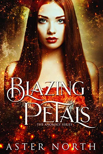Book Cover Blazing Petals (The Anomaly Series Book 2)