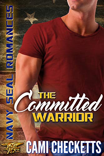 Book Cover The Committed Warrior: Navy SEAL Romance (Steele Family Romance Book 3)