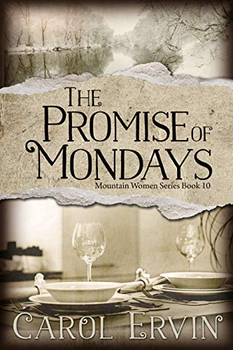 Book Cover The Promise of Mondays (Mountain Women Series Book 10)