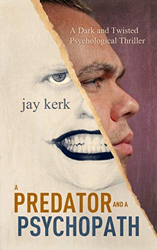 Book Cover A Predator and A Psychopath: A Dark and Twisted Psychological Thriller