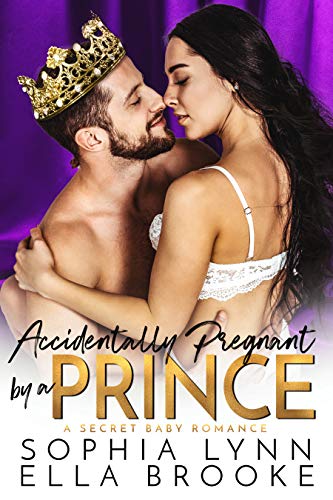 Accidentally Pregnant by a Prince (A Secret Baby Romance)